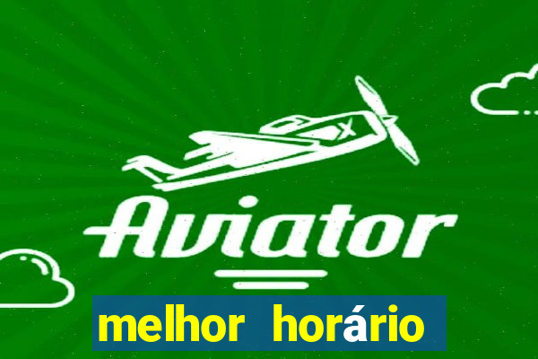 melhor horário para jogar fortune ox de madrugada