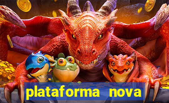 plataforma nova lançada hoje