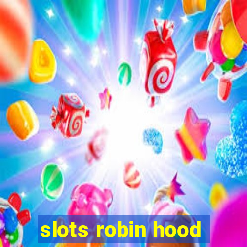 slots robin hood