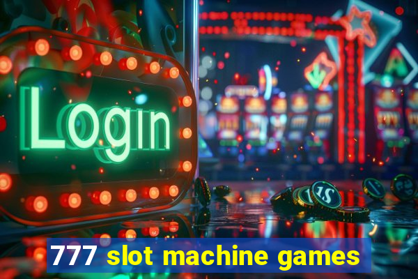 777 slot machine games