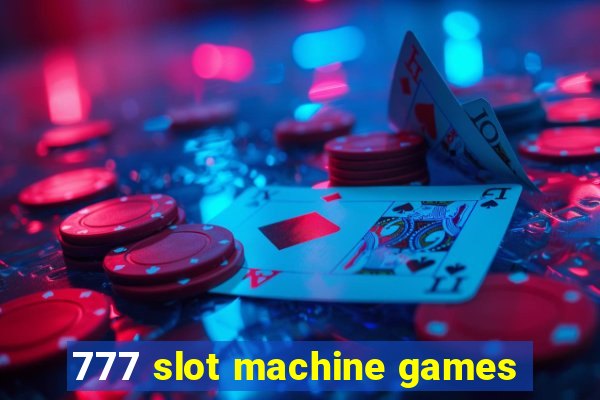 777 slot machine games