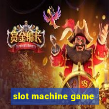 slot machine game