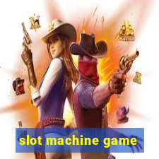 slot machine game