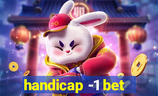 handicap -1 bet