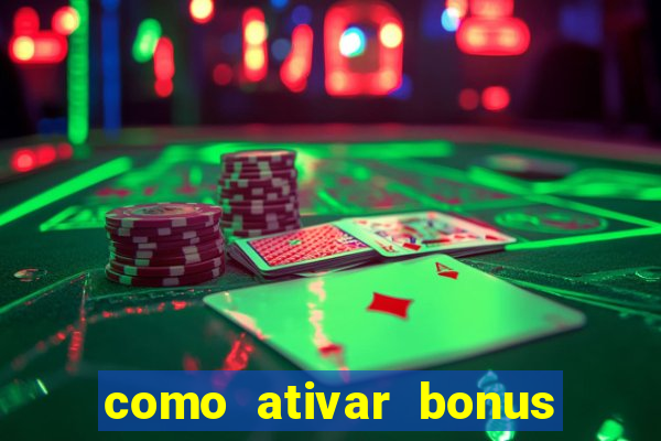 como ativar bonus estrela bet