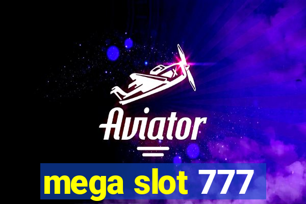 mega slot 777