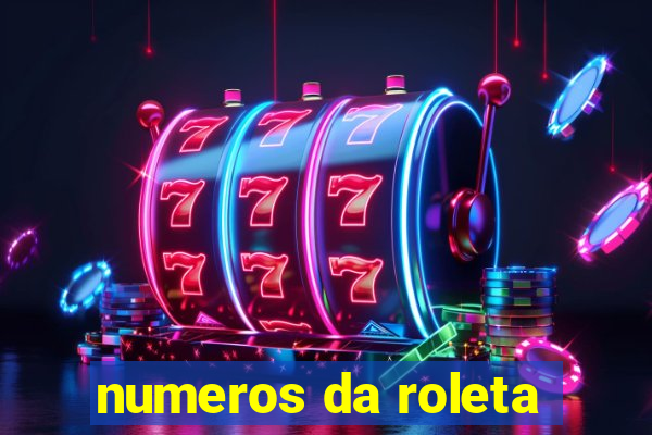 numeros da roleta