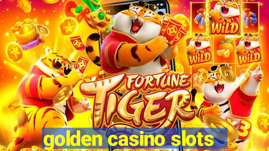 golden casino slots