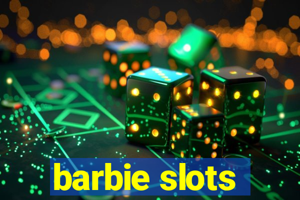 barbie slots