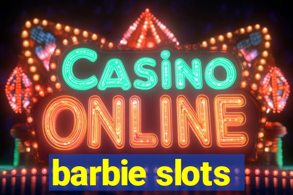 barbie slots