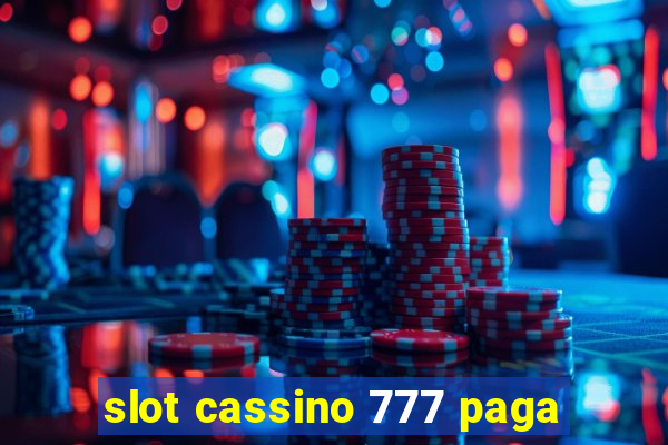 slot cassino 777 paga