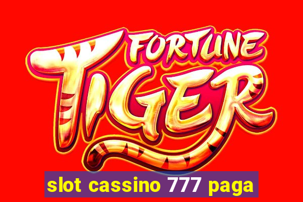 slot cassino 777 paga