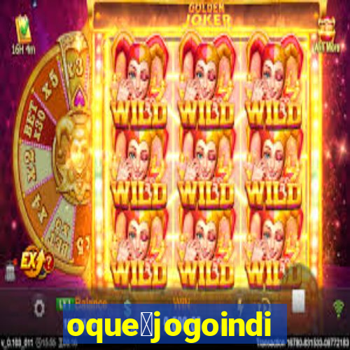 oque茅jogoindie