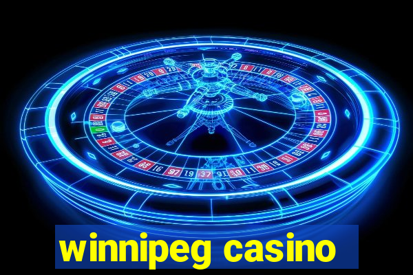 winnipeg casino