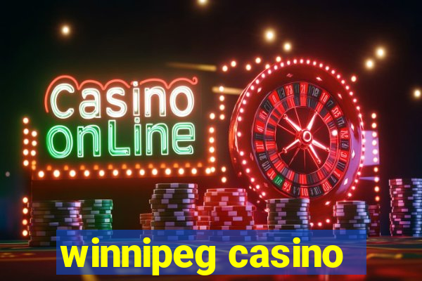 winnipeg casino