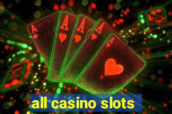 all casino slots