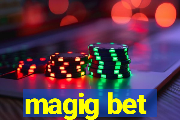 magig bet