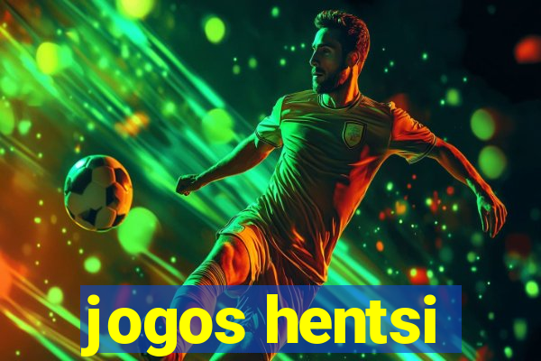 jogos hentsi