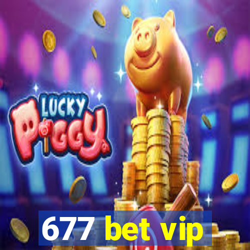 677 bet vip