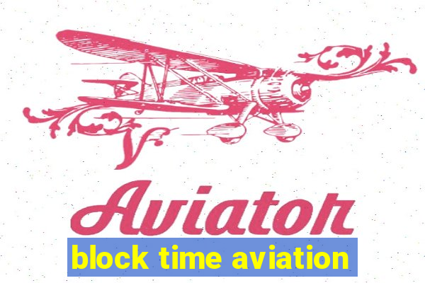 block time aviation