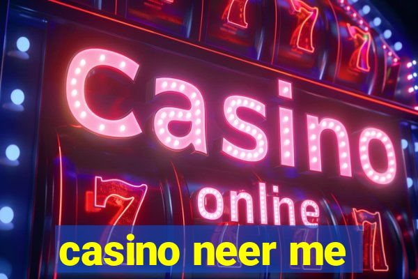 casino neer me