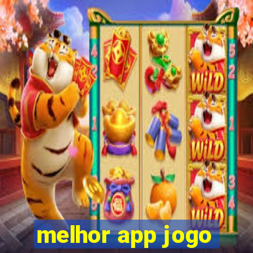 melhor app jogo