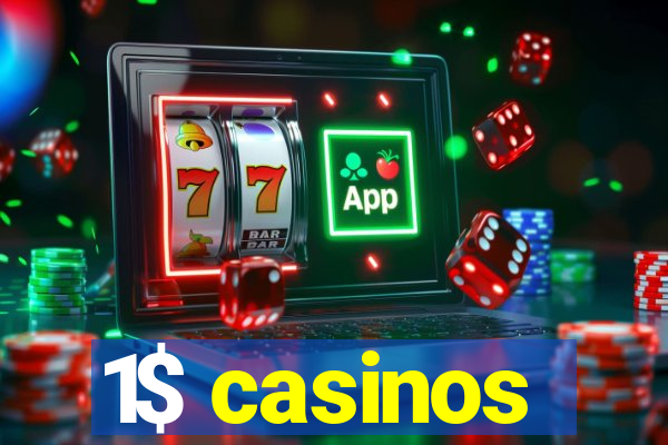 1$ casinos