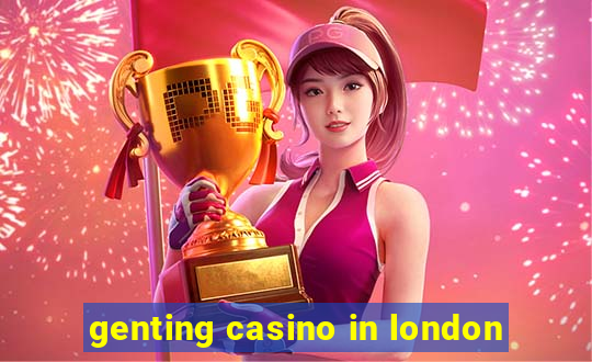 genting casino in london