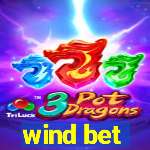 wind bet