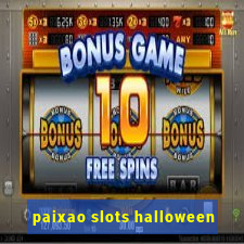 paixao slots halloween