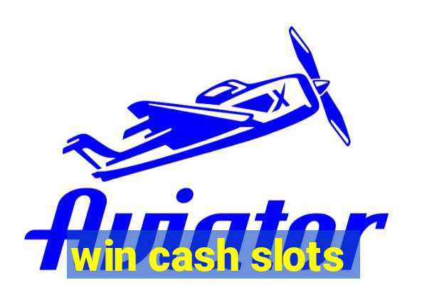 win cash slots