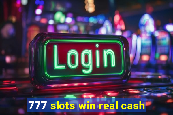 777 slots win real cash