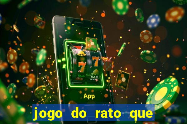 jogo do rato que ganha dinheiro