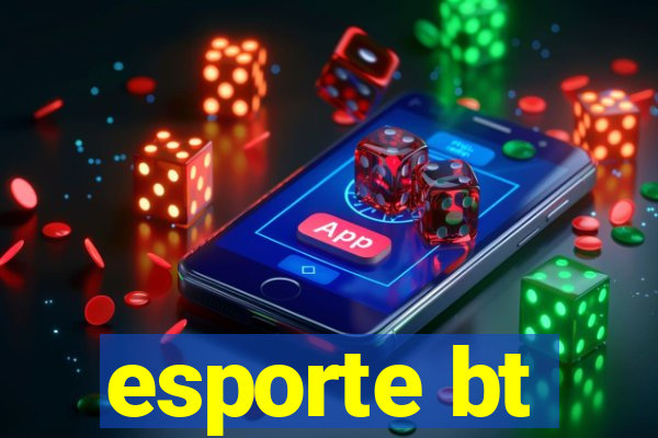 esporte bt