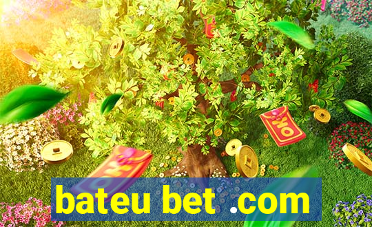 bateu bet .com