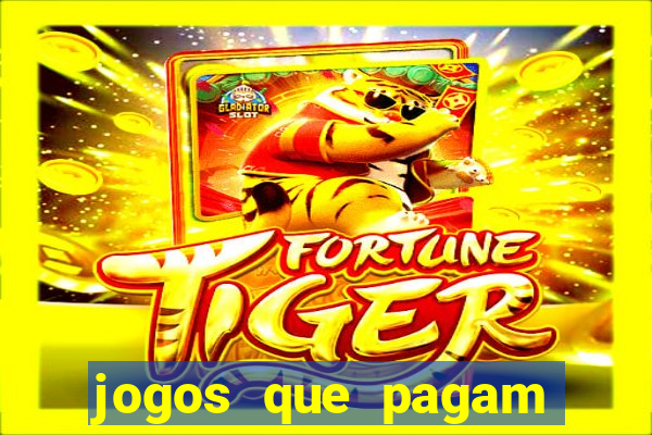 jogos que pagam para ser jogados