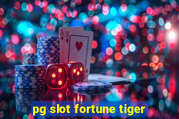 pg slot fortune tiger