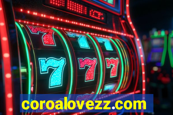 coroalovezz.com