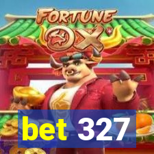 bet 327