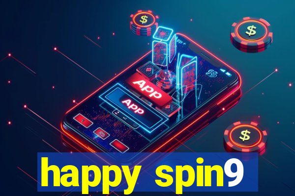 happy spin9