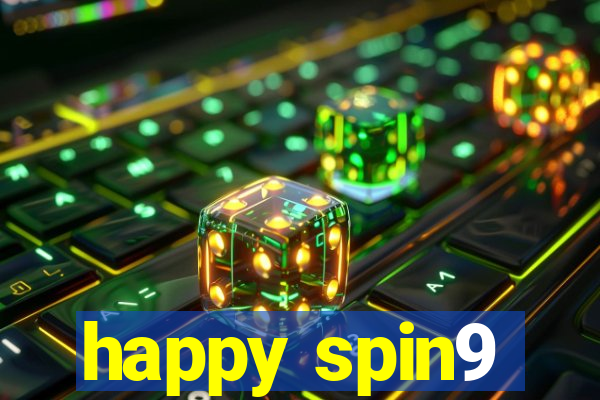 happy spin9