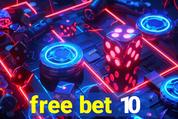 free bet 10