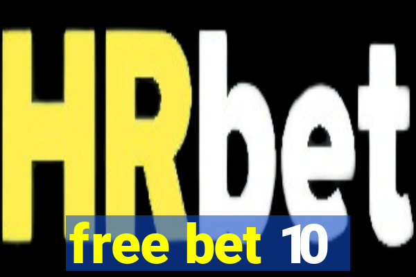 free bet 10