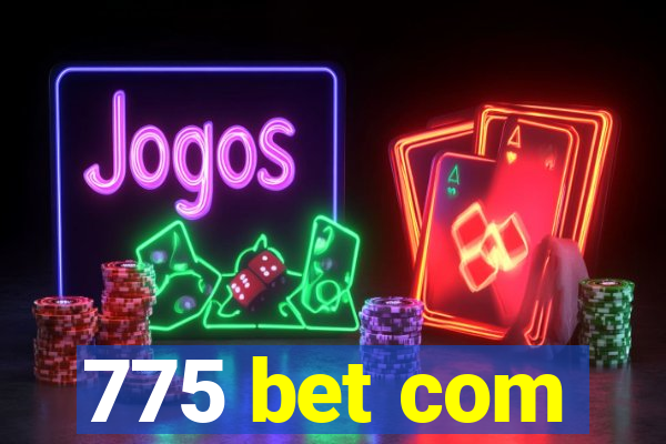 775 bet com