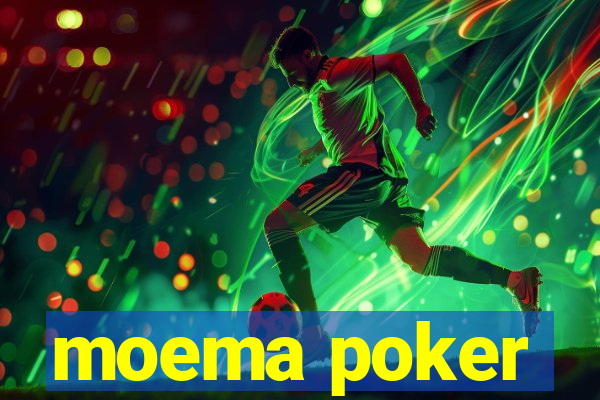 moema poker