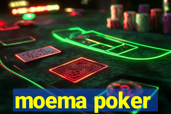 moema poker