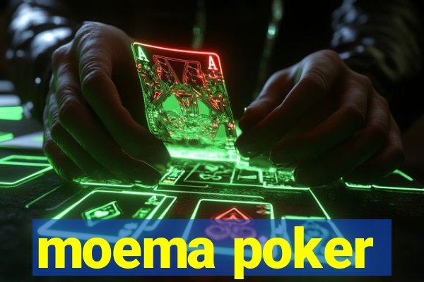 moema poker