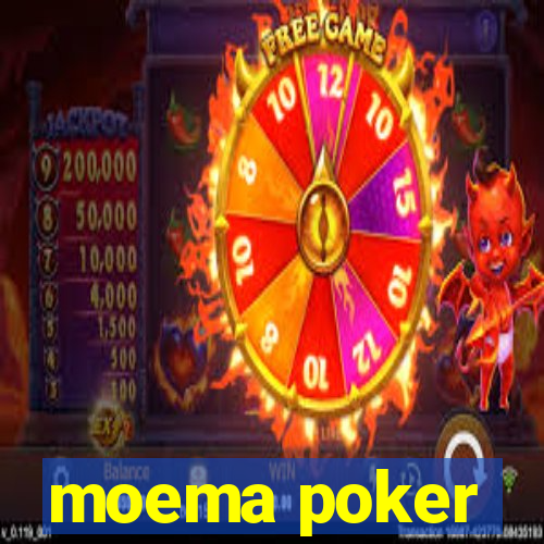 moema poker