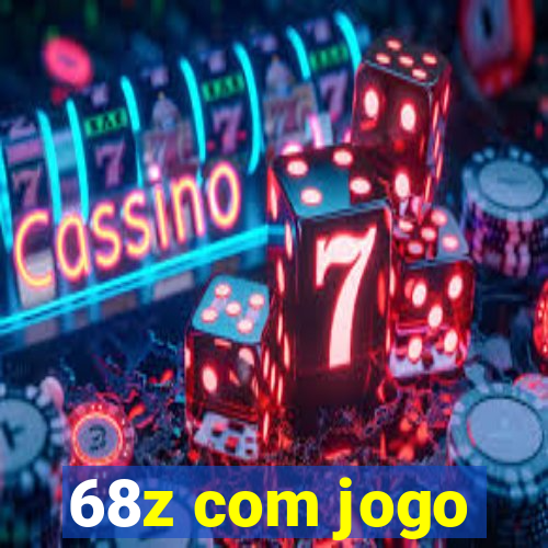 68z com jogo