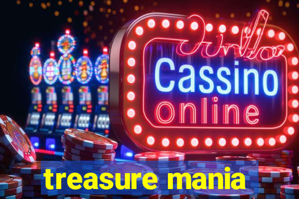 treasure mania